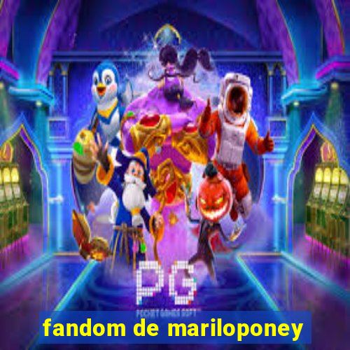 fandom de mariloponey